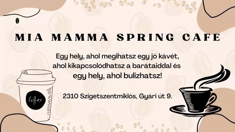 Mia Mamma Spring Cafe – Kávézó (Szigetszentmiklós)